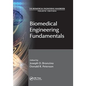Biomedical Engineering Fundamentals (The Biomedical Engineering Handbook, Fourth Edition)