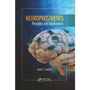 Neuroprosthetics: Principles and Applications (Rehabilitation Science in Practice Series)