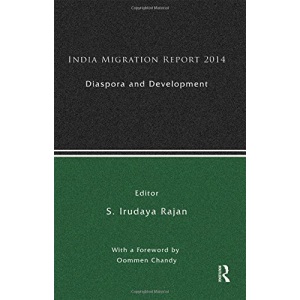 India Migration Report 2014: Diaspora and Development