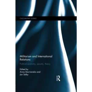 Militarism and International Relations (Cass Military Studies)