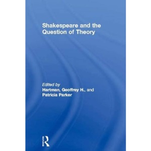 Shakespeare and the Question of Theory