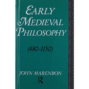 Early Medieval Philosophy 480-1150: An Introduction