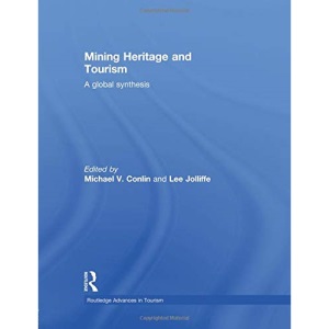 Mining Heritage and Tourism: A Global Synthesis