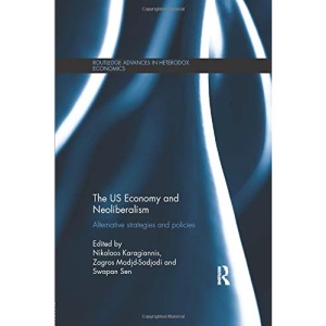 The US Economy and Neoliberalism: Alternative Strategies and Policies