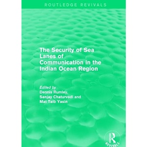 The Security of Sea Lanes of Communication in the Indian Ocean Region
