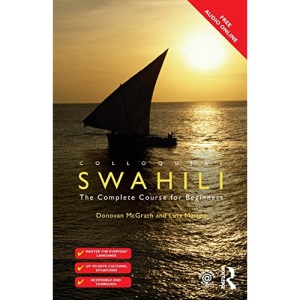 Colloquial Swahili: The Complete Course for Beginners (Colloquial Series (Book Only))