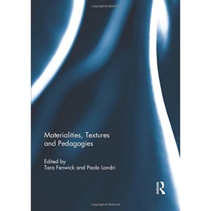 Materialities, Textures and Pedagogies