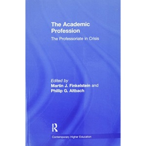 The Academic Profession: The Professoriate in Crisis (Contemporary Higher Education)