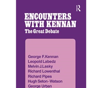 Encounter with Kennan: The Great Debate
