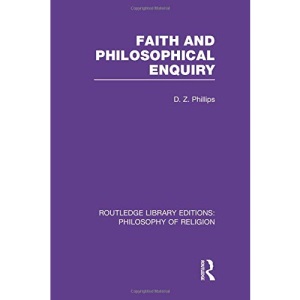 Faith and Philosophical Enquiry (Routledge Library Editions: Philosophy of Religion)