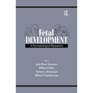 Fetal Development: A Psychobiological Perspective