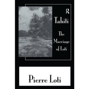 Tahiti The Marriage Of Loti