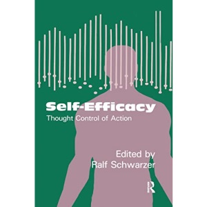 Self-Efficacy: Thought Control Of Action
