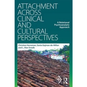 Attachment Across Clinical and Cultural Perspectives: A Relational Psychoanalytic Approach (Psychoanalytic Inquiry Book Series)