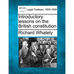 Introductory lessons on the British constitution