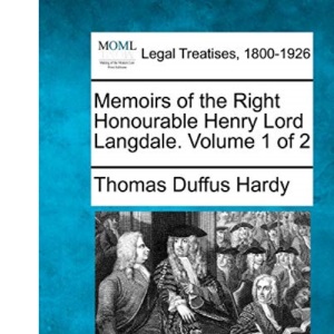 Memoirs of the Right Honourable Henry Lord Langdale. Volume 1 of 2