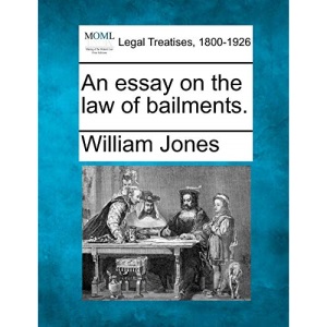 An essay on the law of bailments.