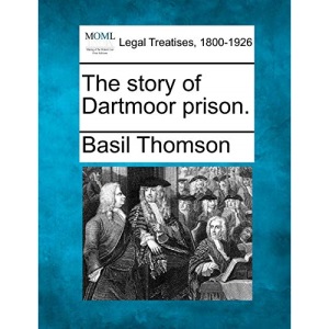 The story of Dartmoor prison.