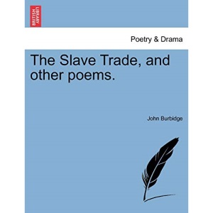 The Slave Trade, and other poems.