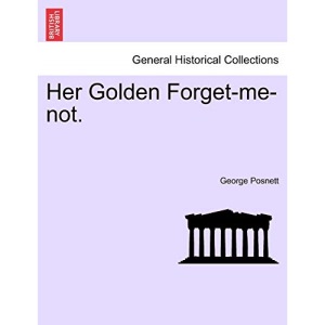 Her Golden Forget-me-not.