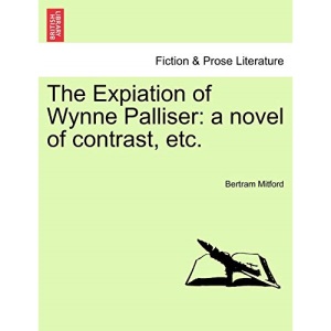 The Expiation of Wynne Palliser: a novel of contrast, etc.