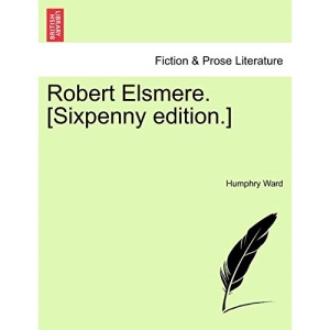 Robert Elsmere. [Sixpenny edition.]