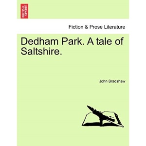 Dedham Park. A tale of Saltshire.