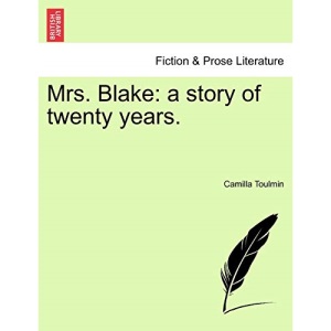Mrs. Blake: a story of twenty years.