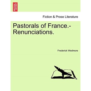 Pastorals of France.-Renunciations.