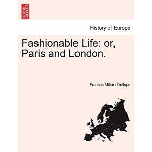Fashionable Life: or, Paris and London.