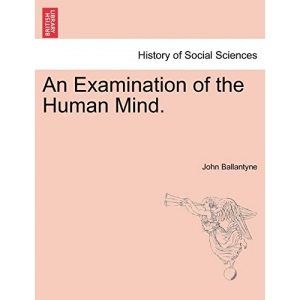 An Examination of the Human Mind.