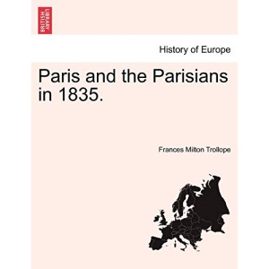 Paris and the Parisians in 1835, vol. II