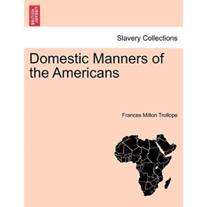 Domestic Manners of the Americans