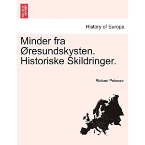 Minder fra Øresundskysten. Historiske Skildringer.