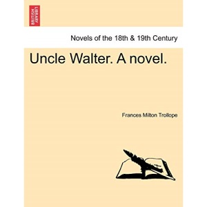 Uncle Walter. A novel.