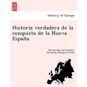 Historia verdadera de la conquista de la Nueva España.