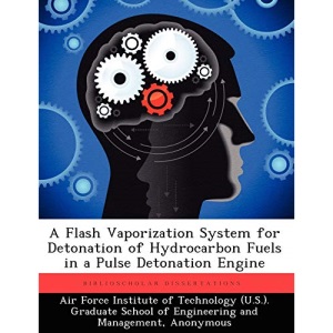 A Flash Vaporization System for Detonation of Hydrocarbon Fuels in a Pulse Detonation Engine