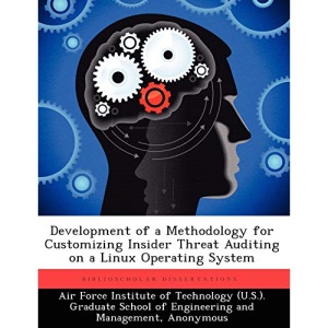 Development of a Methodology for Customizing Insider Threat Auditing on a Linux Operating System