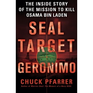 Seal Target Geronimo: The Inside Story of the Mission to Kill Osama Bin Laden
