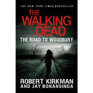 The Road to Woodbury (Walking Dead (Thomas Dunne))