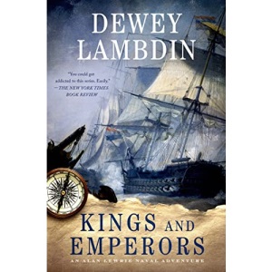 Kings and Emperors: An Alan Lewrie Naval Adventure (Alan Lewrie Naval Adventures (Hardcover))