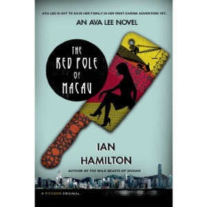 The Red Pole of Macau: An Ava Lee Novel