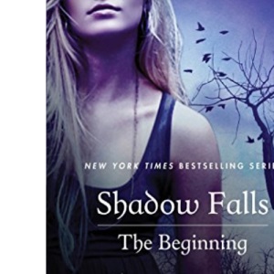 Shadow Falls: The Beginning (A Shadow Falls Novel)