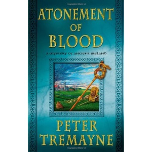 Atonement of Blood: A Mystery of Ancient Ireland (Mysteries of Ancient Ireland Featuring Sister Fidelma of Cas)