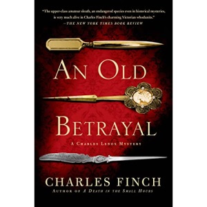 An Old Betrayal: 7 (Charles Lenox Mysteries)