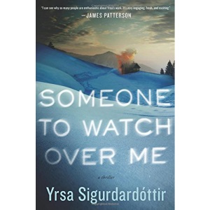 Someone to Watch Over Me: A Thriller (Thora Gudmundsdottir)