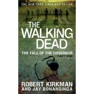 The Fall of the Governor, Part One (Walking Dead: The Governor)