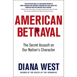 American Betrayal: The Secret Assault on Our Nation's Character
