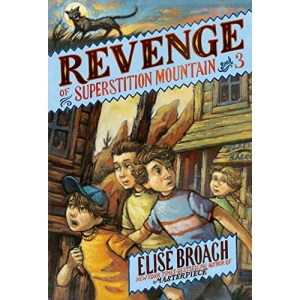 Revenge of Superstition Mountain (Superstition Mountain Mysteries, 3)