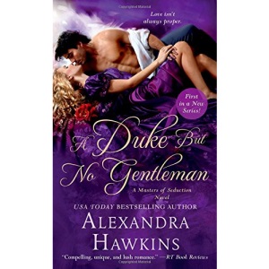 Duke but No Gentleman, A (Masters of Seduction)